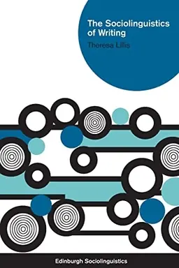 The Sociolinguistics of Writing